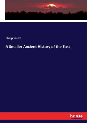 A Smaller Ancient History of the East