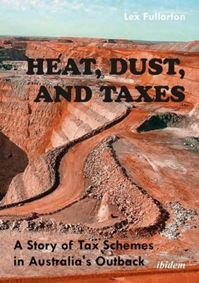 Heat, Dust, and Taxes: A Story of Tax Schemes in Australia's Outback