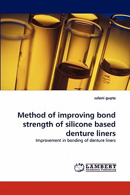 Method of Improving Bond Strength of Silicone Based Denture Liners