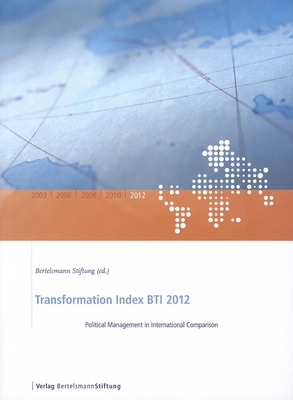 Transformation Index BTI: Political Management in International Comparison