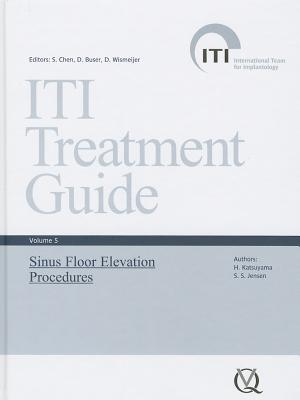 Iti Treatment Guide, Vol 5: Sinus Floor Elevation Procedures