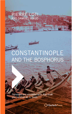 Constantinople and the Bosphorus: Visons of the Orient