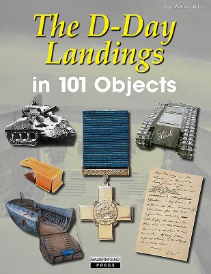 The D-Day Landings in 101 Objects