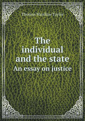 The individual and the state An essay on justice