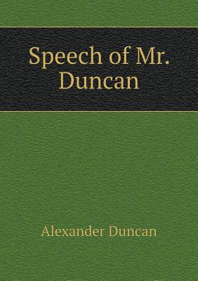 Speech of Mr. Duncan