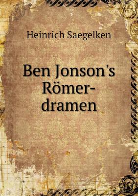 Ben Jonson's Römer-dramen