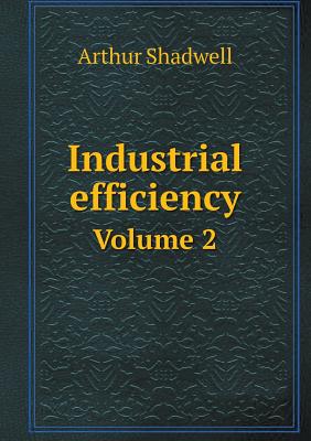 Industrial efficiency Volume 2