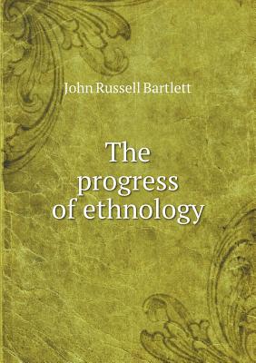 The progress of ethnology