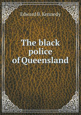 The black police of Queensland