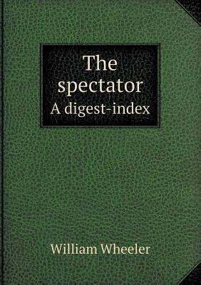 The Spectator a Digest-Index