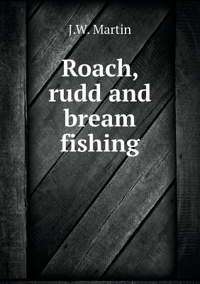 Roach, rudd and bream fishing