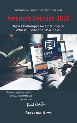 America's Decision 2020: New Challenges await Trump or Who will lead the USA next?