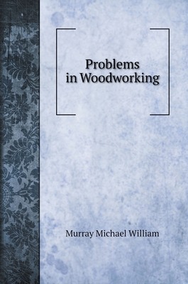 Problems in Woodworking