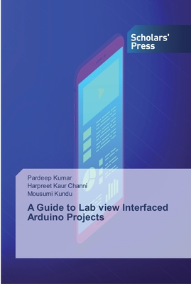 A Guide to Lab view Interfaced Arduino Projects