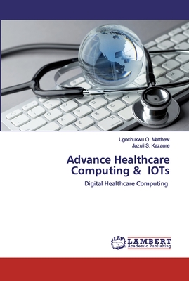 Advance Healthcare Computing & IOTs