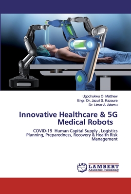 Innovative Healthcare & 5G Medical Robots