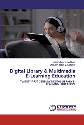 Digital Library & Multimedia E-Learning Education