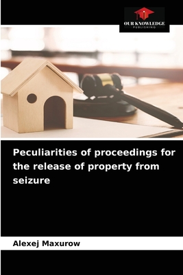 Peculiarities of proceedings for the release of property from seizure