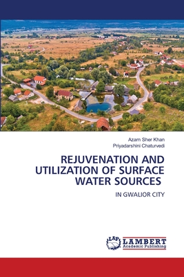 Rejuvenation and Utilization of Surface Water Sources