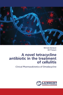 A novel tetracycline antibiotic in the treatment of cellulitis