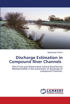 Discharge Estimation in Compound River Channels