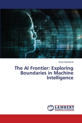 The AI Frontier: Exploring Boundaries in Machine Intelligence