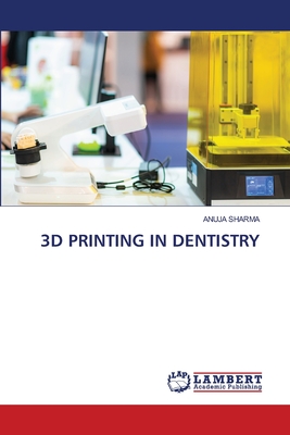 3D Printing in Dentistry