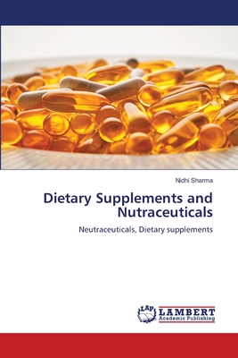 Dietary Supplements and Nutraceuticals