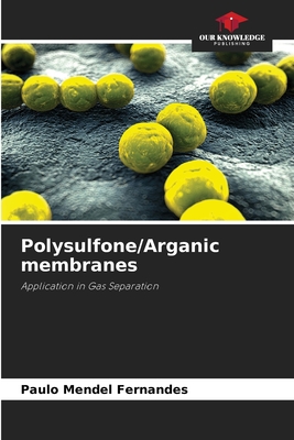 Polysulfone/Arganic membranes