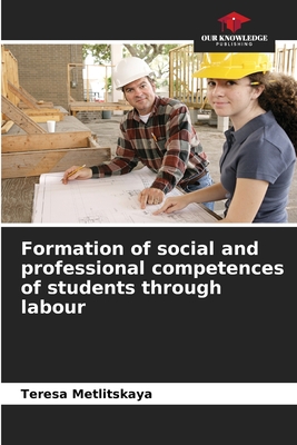 Formation of social and professional competences of students through labour