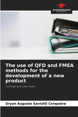 The use of QFD and FMEA methods for the development of a new product