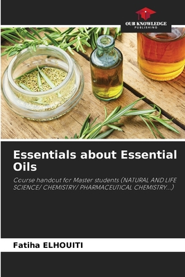 Essentials about Essential Oils