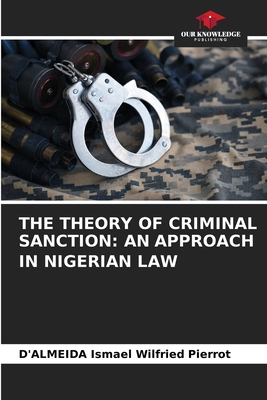 The Theory of Criminal Sanction: An Approach in Nigerian Law