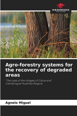 Agro-forestry systems for the recovery of degraded areas