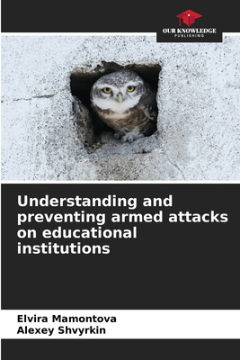 Understanding and preventing armed attacks on educational institutions