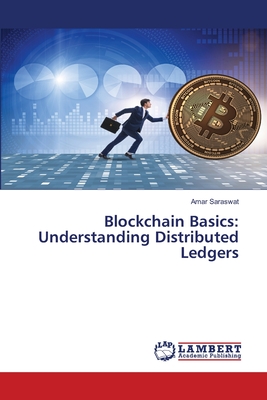 Blockchain Basics: Understanding Distributed Ledgers