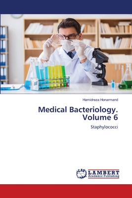 Medical Bacteriology. Volume 6