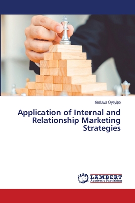 Application of Internal and Relationship Marketing Strategies