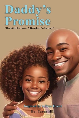 Daddy's Promise: Reunited by Love: A Daughter's Journey