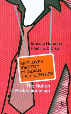 Employee Identity in Indian Call Centres: The Notion of Professionalism