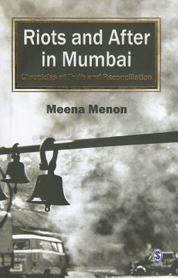 Riots and After in Mumbai: Chronicles of Truth and Reconciliation