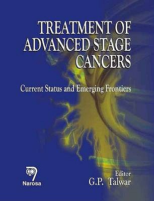 Treatment of Advanced Stage Cancers: Current Status and Emerging Frontiers