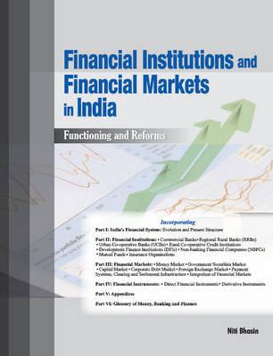Financial Institutions and Financial Markets in India: Functioning and Reforms