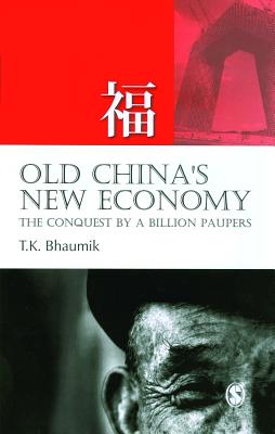 Old China&#8242;s New Economy: The Conquest by a Billion Paupers