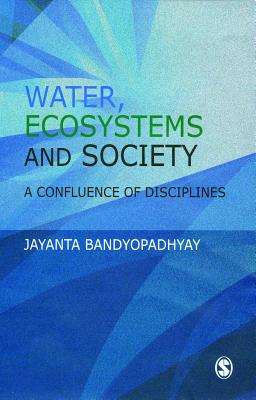 Water, Ecosystems and Society: A Confluence of Disciplines