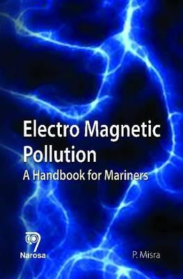 Electro Magnetic Pollution: A Handbook for Mariners