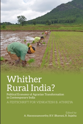 Whither Rural India?: Political Economy of Agrarian Transformation in Contemporary India