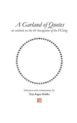 A Garland of Quotes: an outlook on the 64 hexagrams of the I'Ching