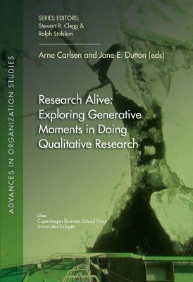 Research Alive: Exploring Generative Moments in Doing Qualitative Researchvolume 27