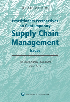 Practitioners Perspectives on Contemporary Supply Chain Management Issues: The Danish Supply Chain Panel 2012-2016